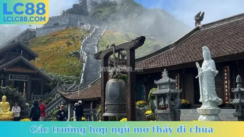 Các trường hợp ngủ mơ thấy đi chùa