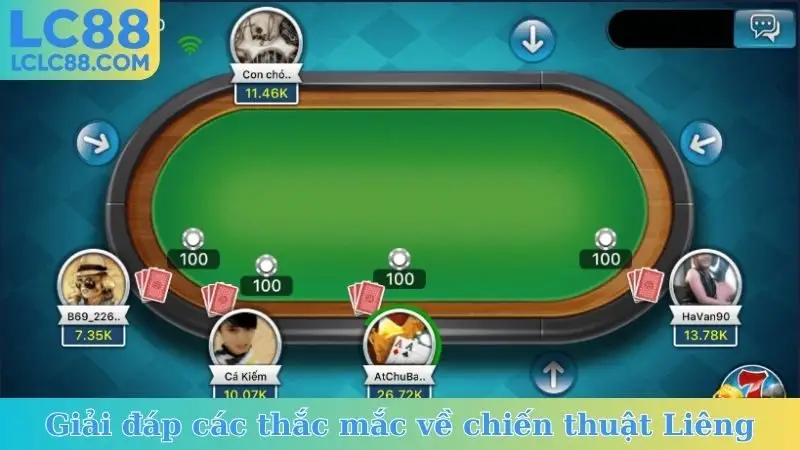 Giải đáp các thắc mắc về chiến thuật Liêng LC88