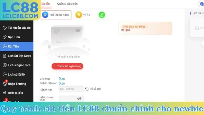 Quy trình rút tiền LC88 chuẩn chỉnh cho newbie